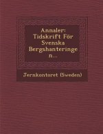Annaler: Tidskrift for Svenska Bergshanteringen...