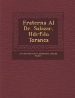 Fraterna Al Dr. Salazar, H�dr�filo Toranc�s