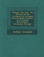 B Ranger, Ses Amis, Ses Ennemis Et Ses Critiques: Les Critiques Plus Ou Moins Hostiles. Les Critiques Bienveillants. Conclusion. B Ranger