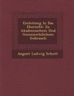 Einleitung in Das Eherecht: Zu Akademischem Und Gemeinn Tzlichem Gebrauch