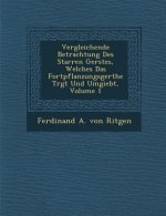 Vergleichende Betrachtung Des Starren Ger Stes, Welches Das Fortpflanzungsger the Tr GT Und Umgiebt, Volume 1