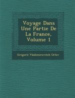 Voyage Dans Une Partie de La France, Volume 1