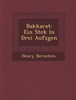 Bakkarat: Ein St Ck in Drei Aufz Gen