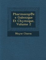 Pharmocop Ee Galenique Et Chymique, Volume 2