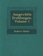 Ausgew Hlte Erz Hlungen, Volume 1
