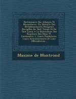 Dictionnaire Des Abbayes Et Monastleres, Ou Histoire Des Etablissements Religieux Erig Es En Tout Temps Et En Tout Lieux a la Destination Des Regulier