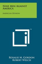 Nine Men Against America: American Opinion