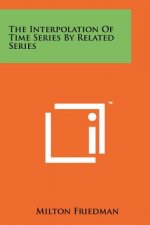 The Interpolation Of Time Series By Related Series