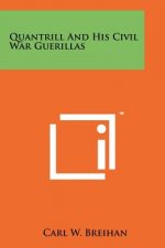 Quantrill And His Civil War Guerillas