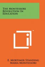 The Montessori Revolution In Education
