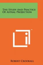 The Study And Practice Of Astral Projection