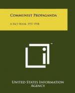 Communist Propaganda: A Fact Book, 1957-1958