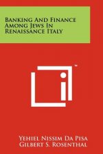 Banking And Finance Among Jews In Renaissance Italy