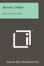 Beyond Thirty: And The Man Eater