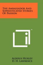 The Ambassador And Sophisticated Stories Of Passion