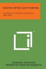 South After Gettysburg: Letters of Cornelia Hancock, 1863-1865