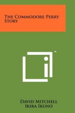 The Commodore Perry Story