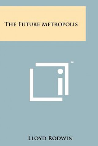 The Future Metropolis