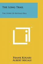 The Long Trail: The Story of Buffalo Bill