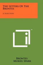 The Letters Of The Brontes: A Selection