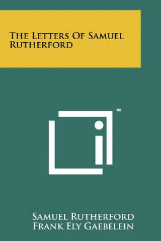 The Letters Of Samuel Rutherford