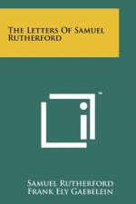 The Letters Of Samuel Rutherford
