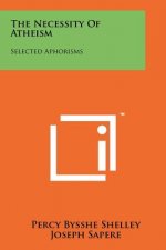 The Necessity of Atheism: Selected Aphorisms