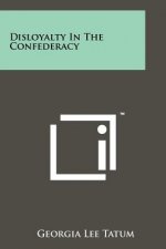 Disloyalty In The Confederacy