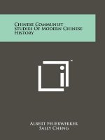 Chinese Communist Studies Of Modern Chinese History