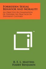Forbidden Sexual Behavior And Morality: An Objective Re-Examination Of Perverse Sex Practices In Different Cultures