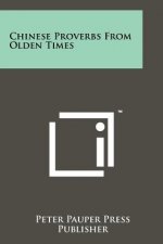 Chinese Proverbs From Olden Times
