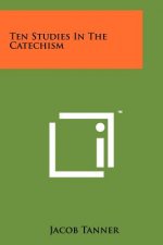 Ten Studies In The Catechism