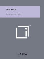 War Diary: U.S.S. Alabama, 1942-1944