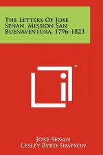 The Letters Of Jose Senan, Mission San Buenaventura, 1796-1823