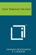 Guns Through The Ages