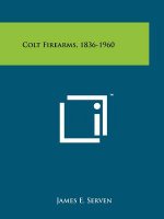 Colt Firearms, 1836-1960