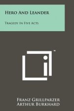 Hero And Leander: Tragedy In Five Acts