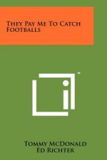 They Pay Me To Catch Footballs