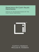 Principles Of Cleft Palate Prosthesis: Aspects In The Rehabilitation Of The Cleft Palate Individual