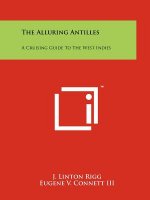 The Alluring Antilles: A Cruising Guide to the West Indies