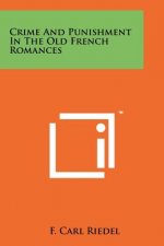 Crime And Punishment In The Old French Romances