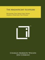 The Magnificent Scufflers: Revealing The Great Days When America Wrestled The World