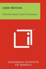 Liber Brevior: With Rhythmic Signs Of Solesmes
