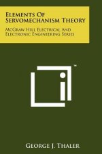 Elements Of Servomechanism Theory: McGraw Hill Electrical And Electronic Engineering Series
