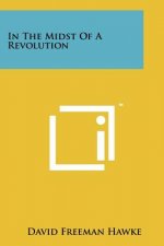 In The Midst Of A Revolution