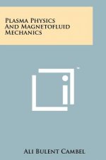 Plasma Physics And Magnetofluid Mechanics