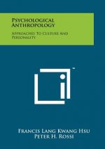 Psychological Anthropology: Approaches To Culture And Personality
