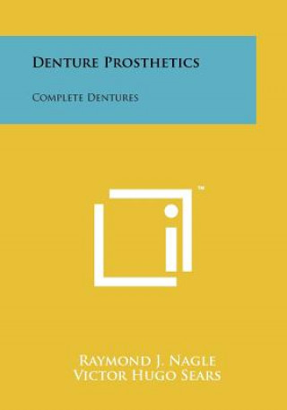 Denture Prosthetics: Complete Dentures