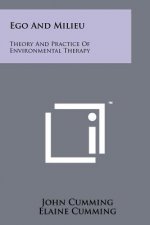Ego And Milieu: Theory And Practice Of Environmental Therapy