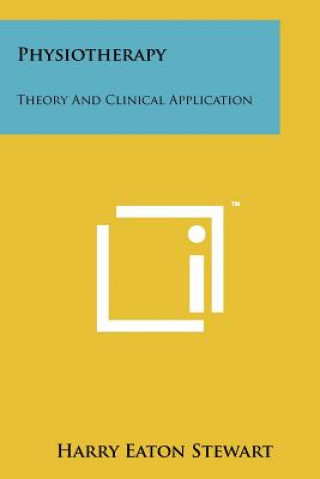 Physiotherapy: Theory And Clinical Application